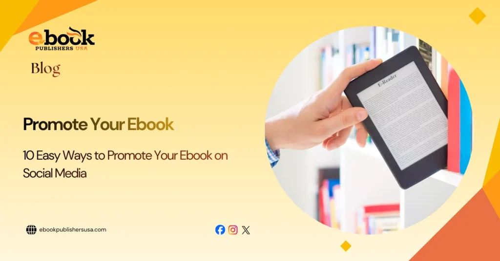 10 Easy Ways to Promote Your Ebook on Social Media