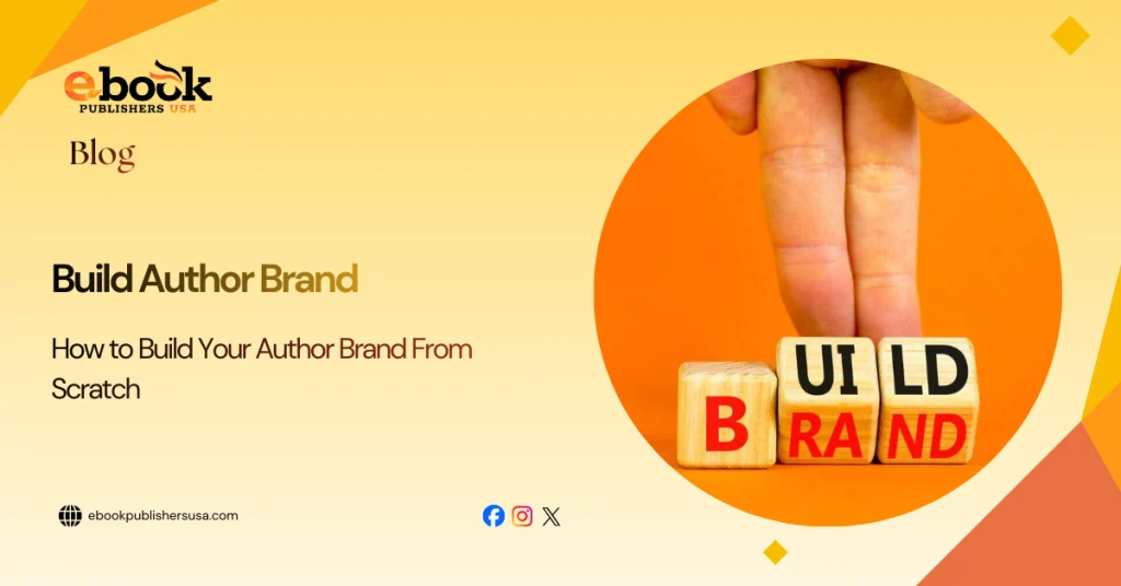 How to Build Your Author Brand From Scratch