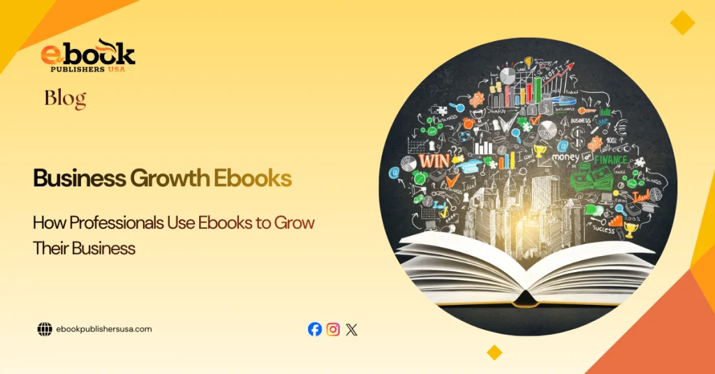 How Professionals Use Ebooks to Grow Their Business