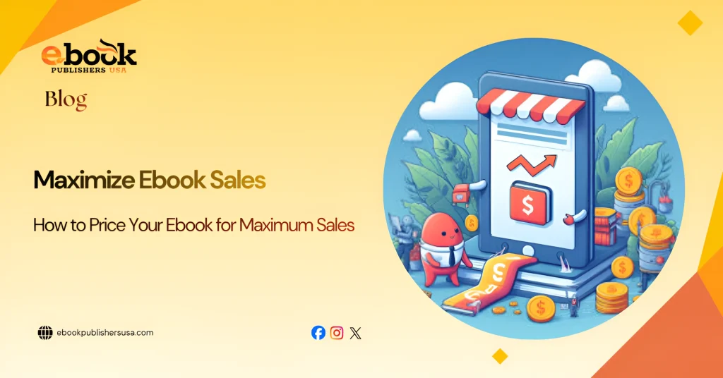 How to Price Your Ebook for Maximum Sales